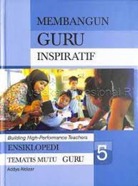 Image of Ensiklopedi Tematis Mutu Guru: Membangun Guru Inspiratif