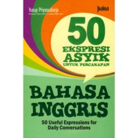 Image of 50 Ekspresi Asyik untuk Percakapan Bahasa Inggris