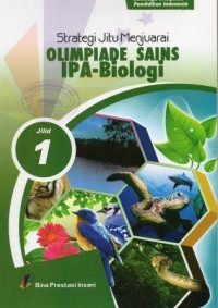 Image of Strategi Jitu Menjuarai Olimpiade Sains IPA-Biologi Jilid 1