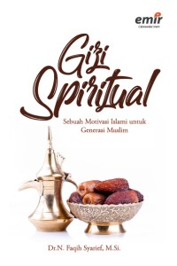 Image of Gizi Spiritual: Sebuah Motivasi Islami untuk Generasi Muslim