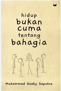 Image of Hidup Bukan cuma Tentang bahgia