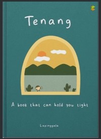 Image of Tenang : A book that can hold you tight