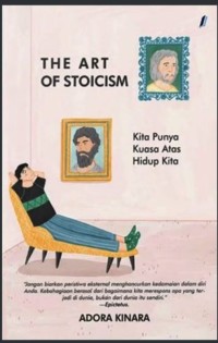 Image of The art of stoicism : kita punya kuasa atas hidup kita