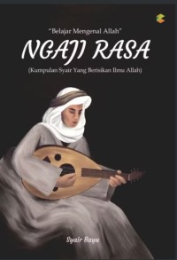 Image of Belajar Mengenal Allah : Ngaji rasa ( kumpulan syair yang berisikan Allah)