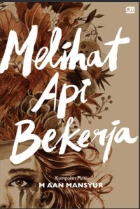 Image of Melihat Api Bekerja