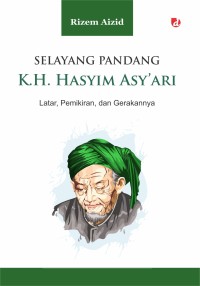 Image of Selayang Pandang K.H . Hasyim Asy'ari