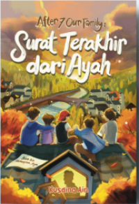 Image of After 7 Our Family: Surat Terakhir dari Ayah