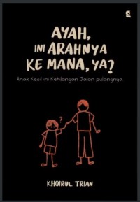 Image of Ayah ini Arahnya Ke Mana? ya?