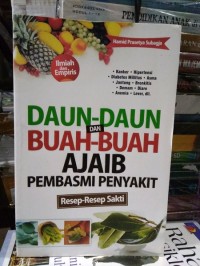 Image of DAUN-DAUN dan BUAH-BUAHAN AJAIB PEMBASMI PENYAKIT