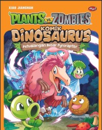 Image of Plants VS Zombie : Komik Dinosaurus Petualangan Besar Pyroraptor