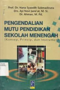 Image of Pengendalian Mutu Pendidikan Sekolah Menengah: Konsep, Prinsip, dan Instrumen