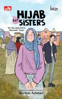 Image of Hijab for Sisters: Dia Ibu yang Harus Dihormati, Fayla!