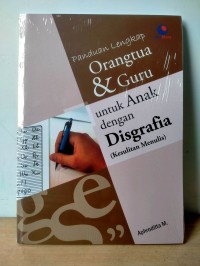 Image of Panduan Lengkap orangtua & Guru untuk Anak dengan Disgrafia (Kesulitan Menulis)