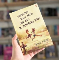 Image of Teruntuk Masa Kecil dan Aku di Kemudian Hari