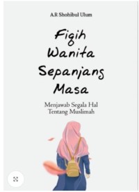 Image of Fiqih Wanita Sepanjang Masa :Menjawab Segala Hal Tentang Muslimah