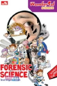 Image of Wonderful Science : Forensic Science Investigasi Ilmiah